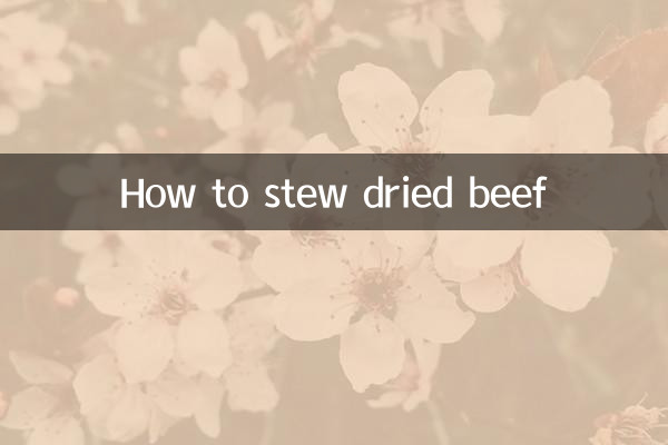 How to stew dried beef