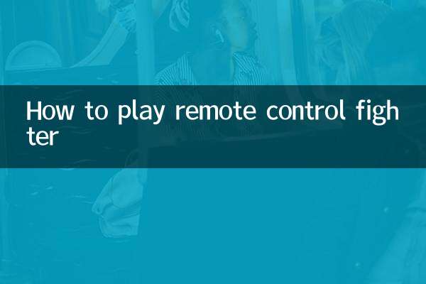 How to play remote control fighter