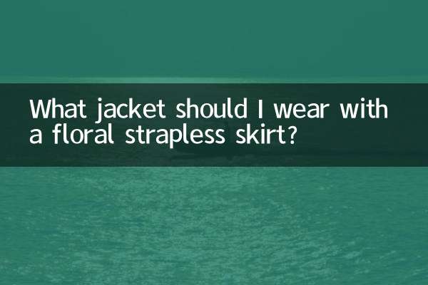 ¿Qué chaqueta debo usar con una falda floral sin tirantes?