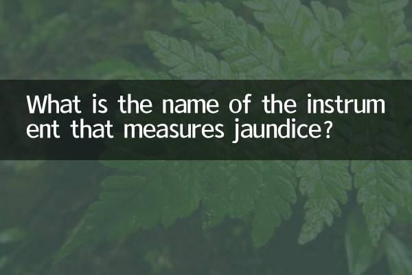 Qual é o nome do instrumento que mede a icterícia?