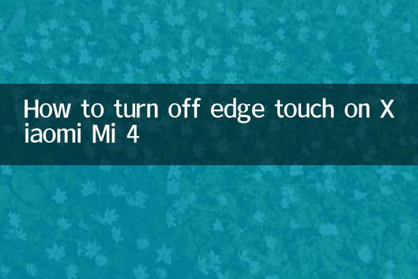 How to turn off edge touch on Xiaomi Mi 4