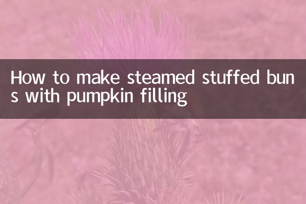 Cómo hacer bollos rellenos al vapor con relleno de calabaza