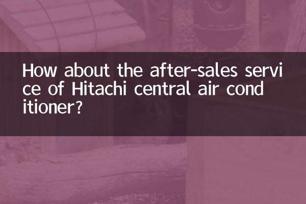 Che ne dici del servizio post-vendita del condizionatore centralizzato Hitachi?