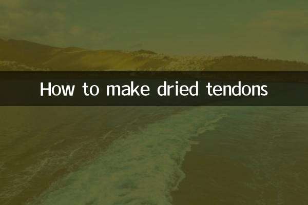 Comment faire des tendons séchés