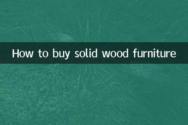 How to buy solid wood furniture