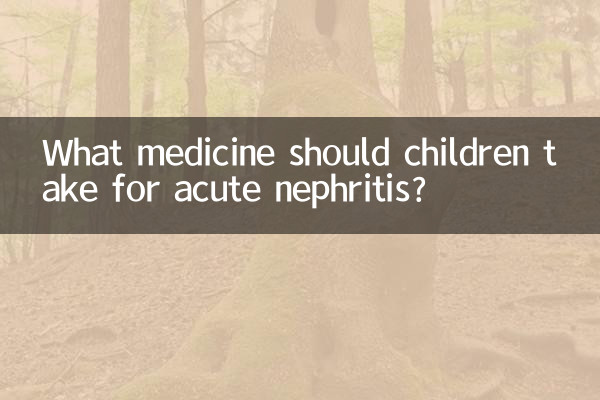 What medicine should children take for acute nephritis?