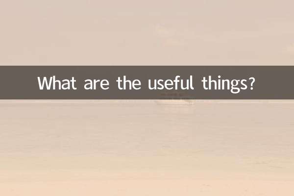 Was sind die nützlichen Dinge?