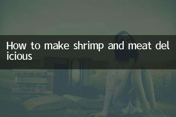 How to make shrimp and meat delicious