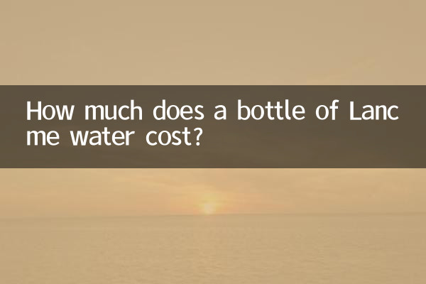 How much does a bottle of Lancôme water cost?