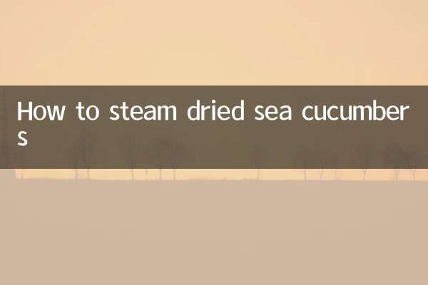 How to steam dried sea cucumbers