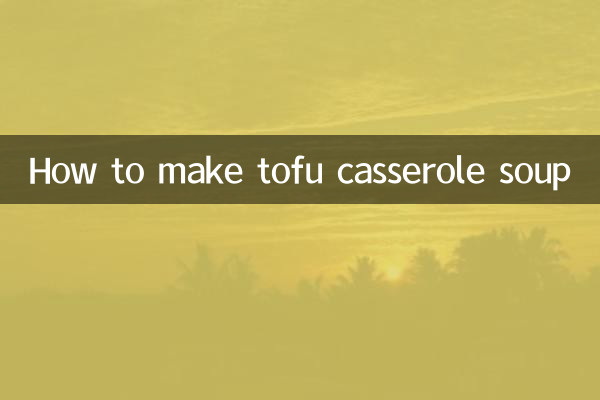 Come preparare la zuppa di tofu in casseruola