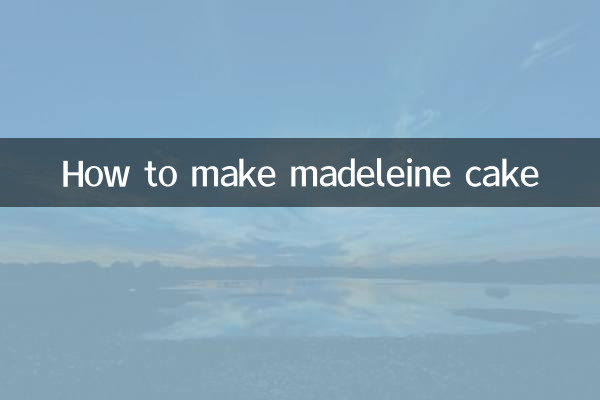 Comment faire un gâteau madeleine