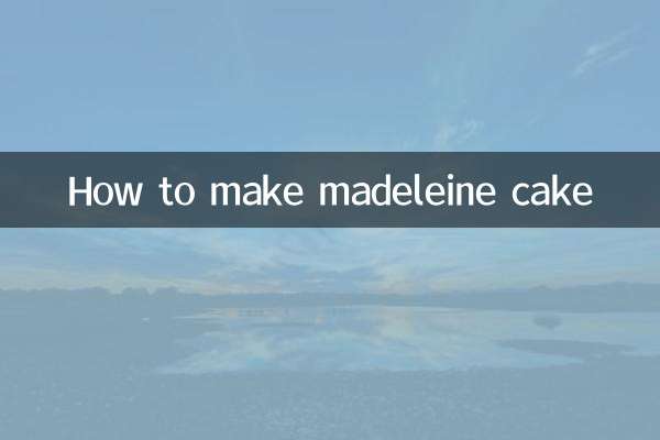 Comment faire un gâteau madeleine