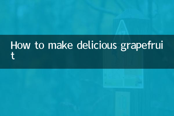 Wie man köstliche Grapefruit macht