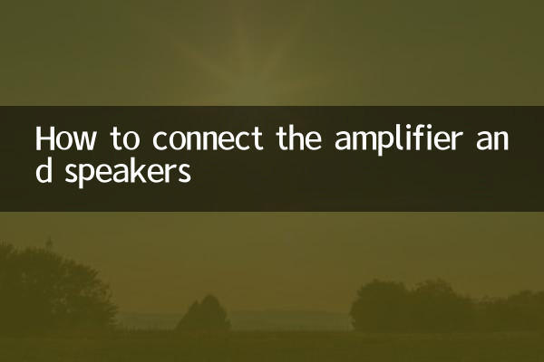 Comment connecter l'amplificateur et les haut-parleurs