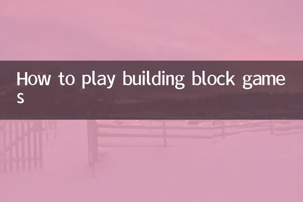 Comment jouer à des jeux de blocs de construction