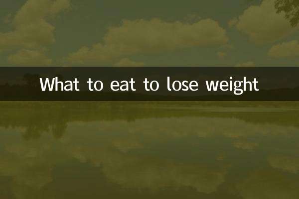 What to eat to lose weight