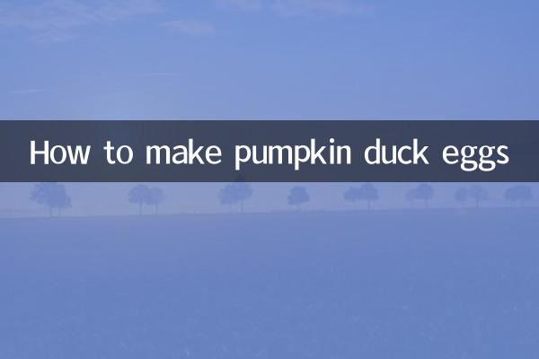 How to make pumpkin duck eggs