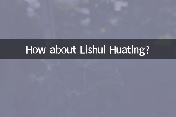 How about Lishui Huating?