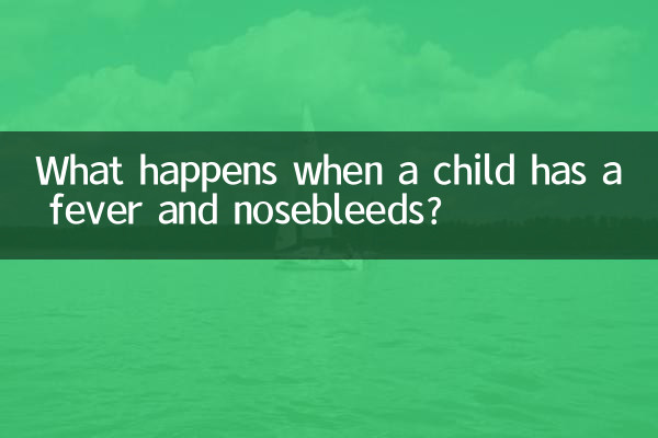 What happens when a child has a fever and nosebleeds?
