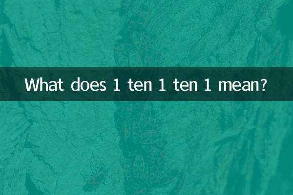 What does 1 ten 1 ten 1 mean?