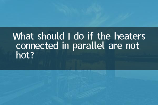 What should I do if the heaters connected in parallel are not hot?