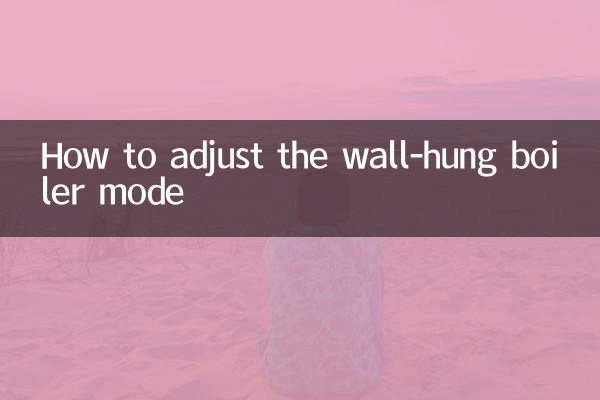 Comment régler le mode chaudière murale