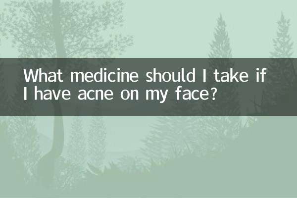 What medicine should I take if I have acne on my face?