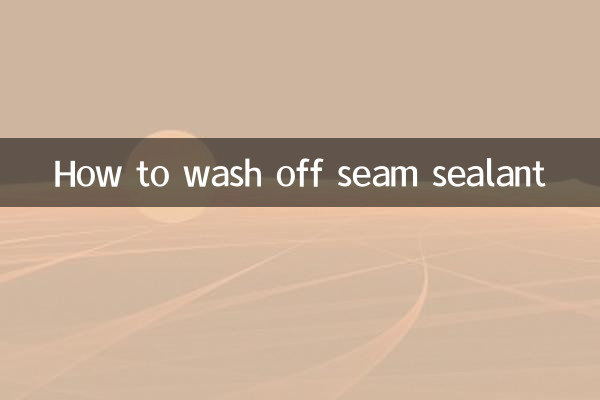 How to wash off seam sealant