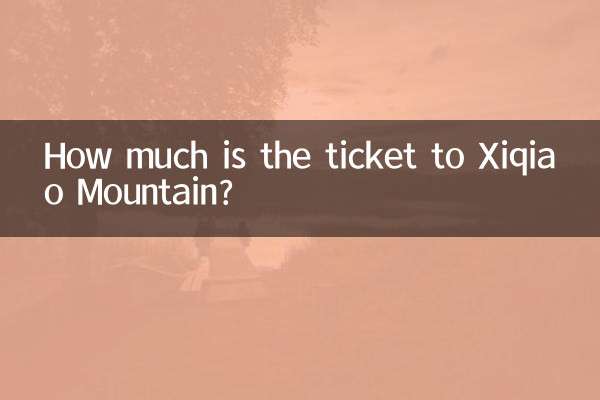 Combien coûte le billet pour la montagne Xiqiao ?