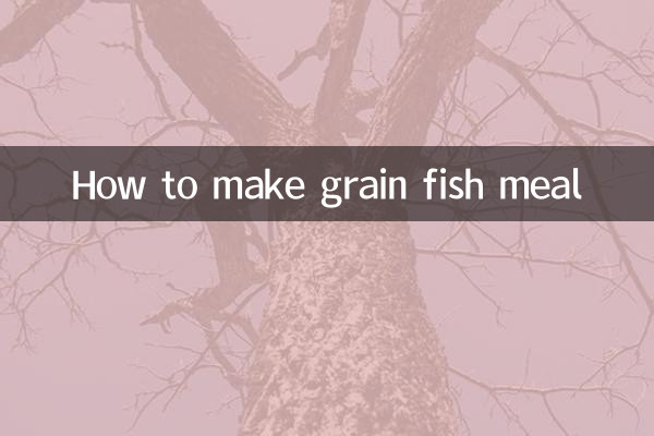 Comment préparer de la farine de poisson aux grains