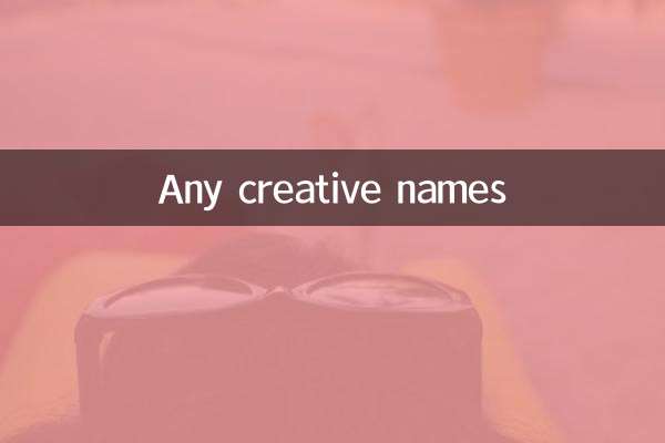 Any creative names
