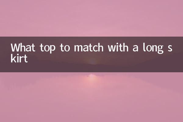 What top to match with a long skirt