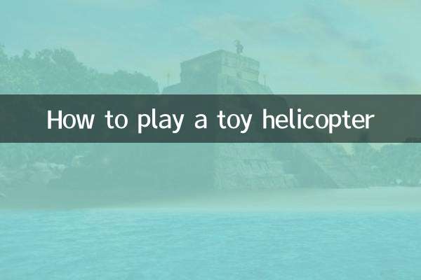 How to play a toy helicopter