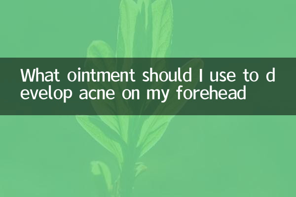 What ointment should I use to develop acne on my forehead