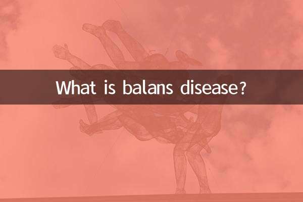 What is balans disease?