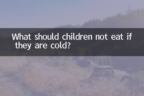 What should children not eat if they are cold?