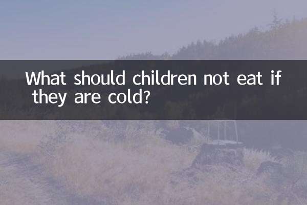 What should children not eat if they are cold?