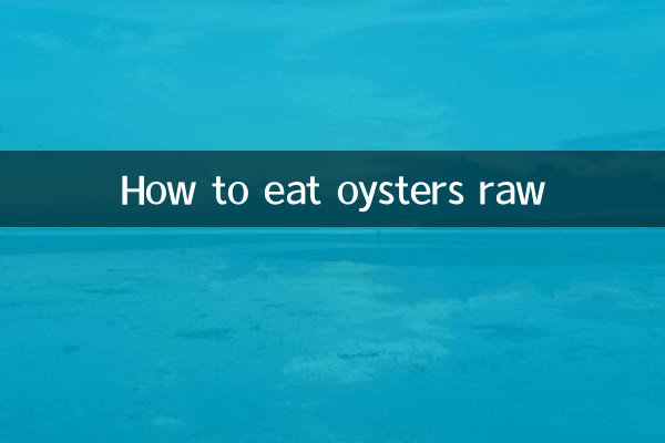 How to eat oysters raw