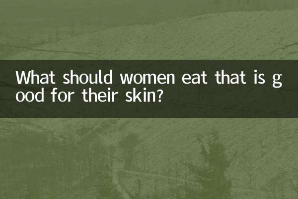 Was sollten Frauen essen, das gut für ihre Haut ist?