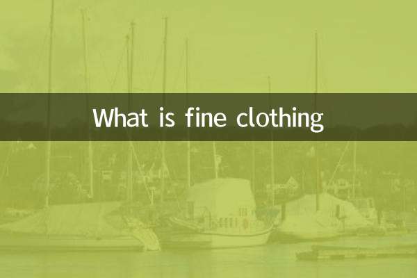 What is fine clothing