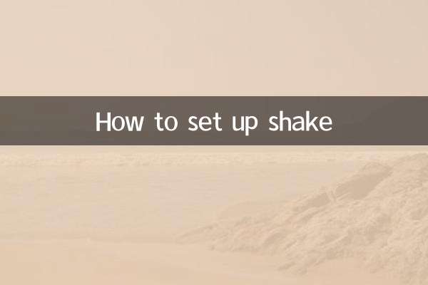 How to set up shake
