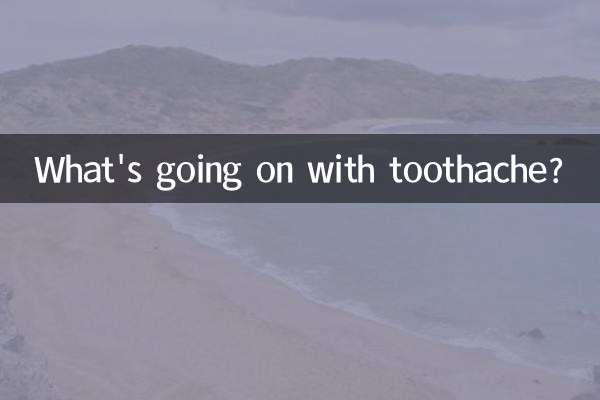 What's going on with toothache?