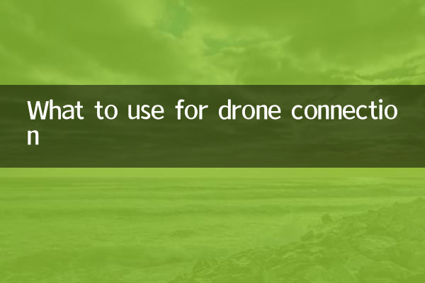 What to use for drone connection