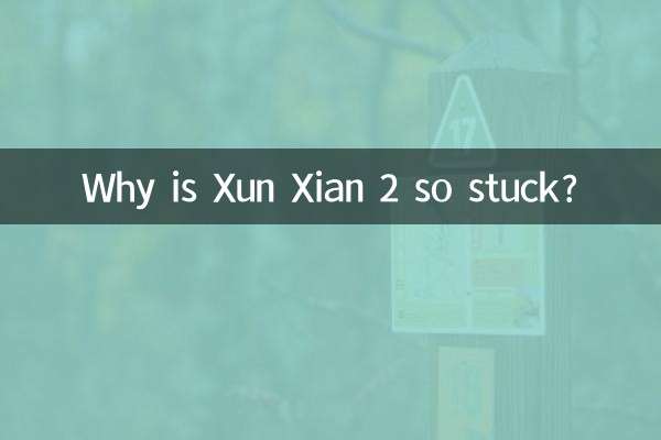 Why is Xun Xian 2 so stuck?
