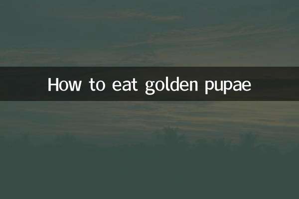 Come mangiare le pupe dorate