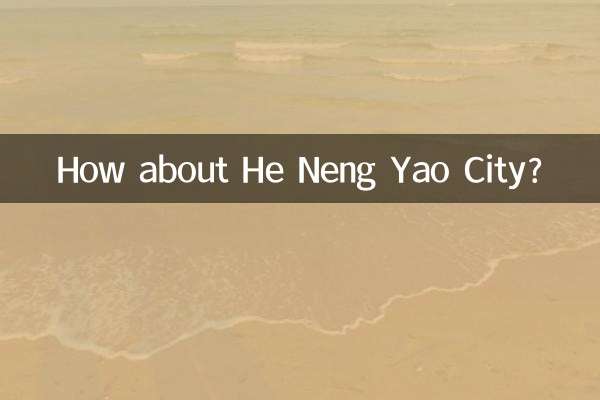 Che ne dici della città di He Neng Yao?
