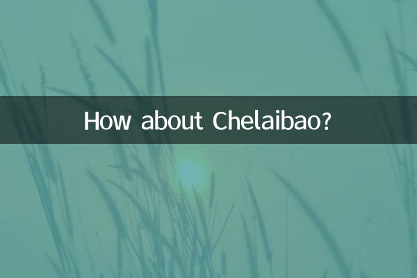 Che ne dici di Chelaibao?