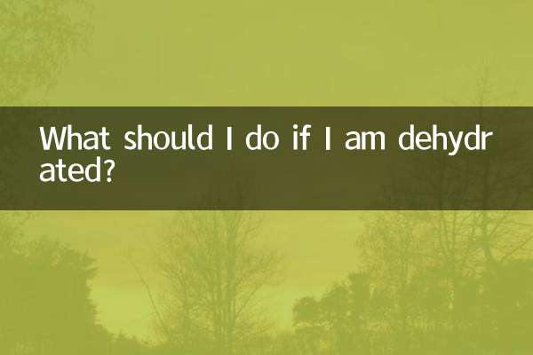 What should I do if I am dehydrated?