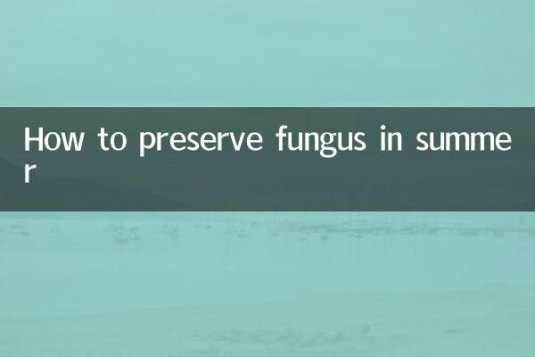 Cómo conservar los hongos en verano.